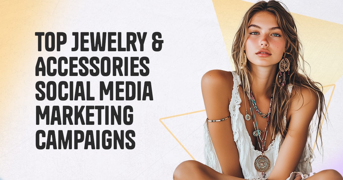 Jewelry & Accessories Social Media Marketing Campaigns