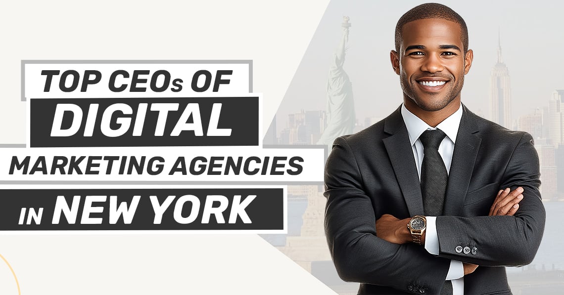 CEOs Digital Marketing Agencies New York