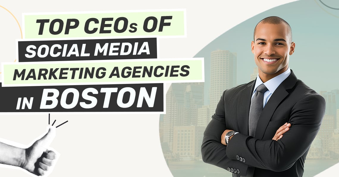 CEOs Social Media Marketing Agencies Boston