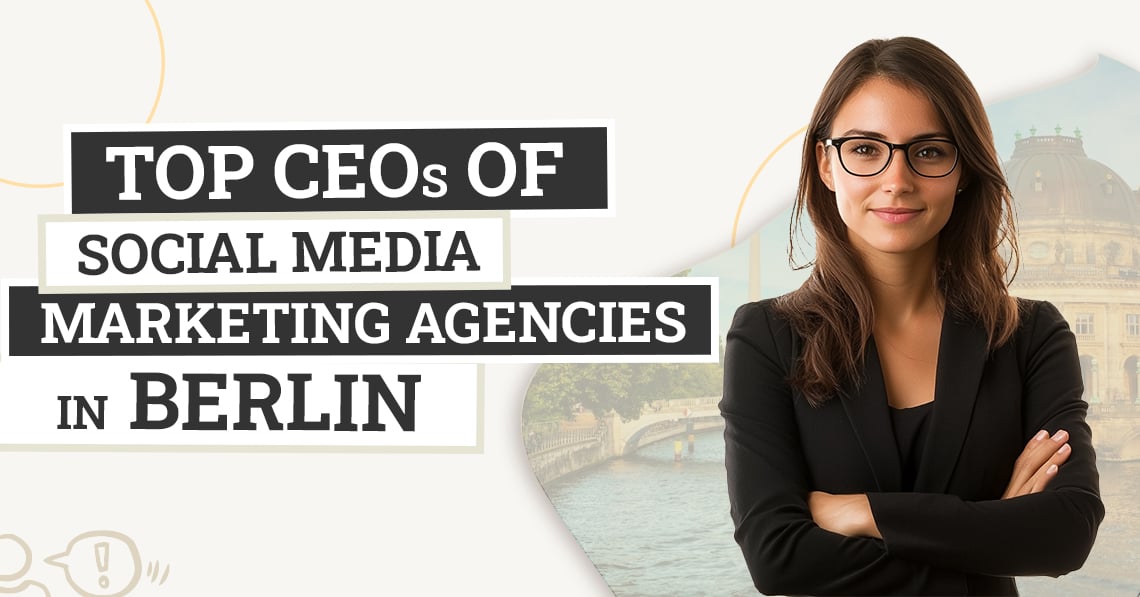 CEOs Social Media Marketing Agencies Berlin