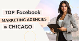 Top Facebook Marketing Agencies in Chicago
