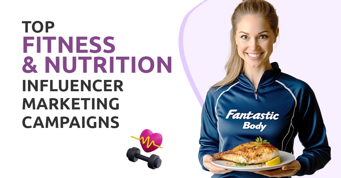 Top Fitness & Nutrition Influencer Marketing Campaigns