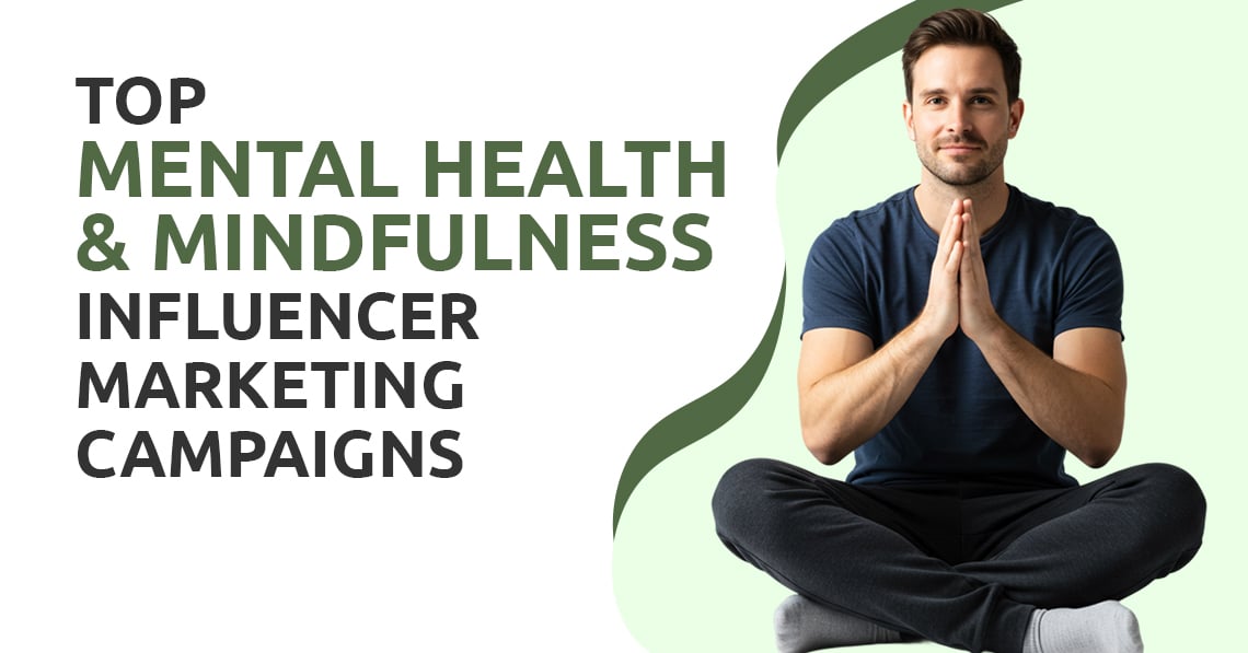 Top Mental Health & Mindfulness Influencer Marketing Campaigns