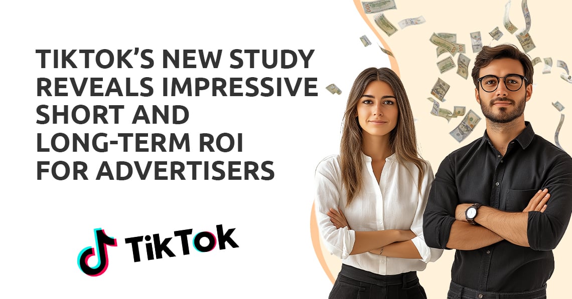 TikTok’s New Study Reveals Impressive Short and Long-Term ROI for Advertisers