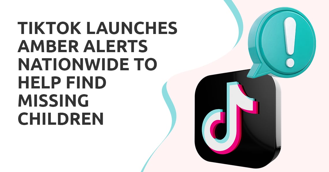 TikTok Launches AMBER Alerts Nationwide to Help Find Missing Children