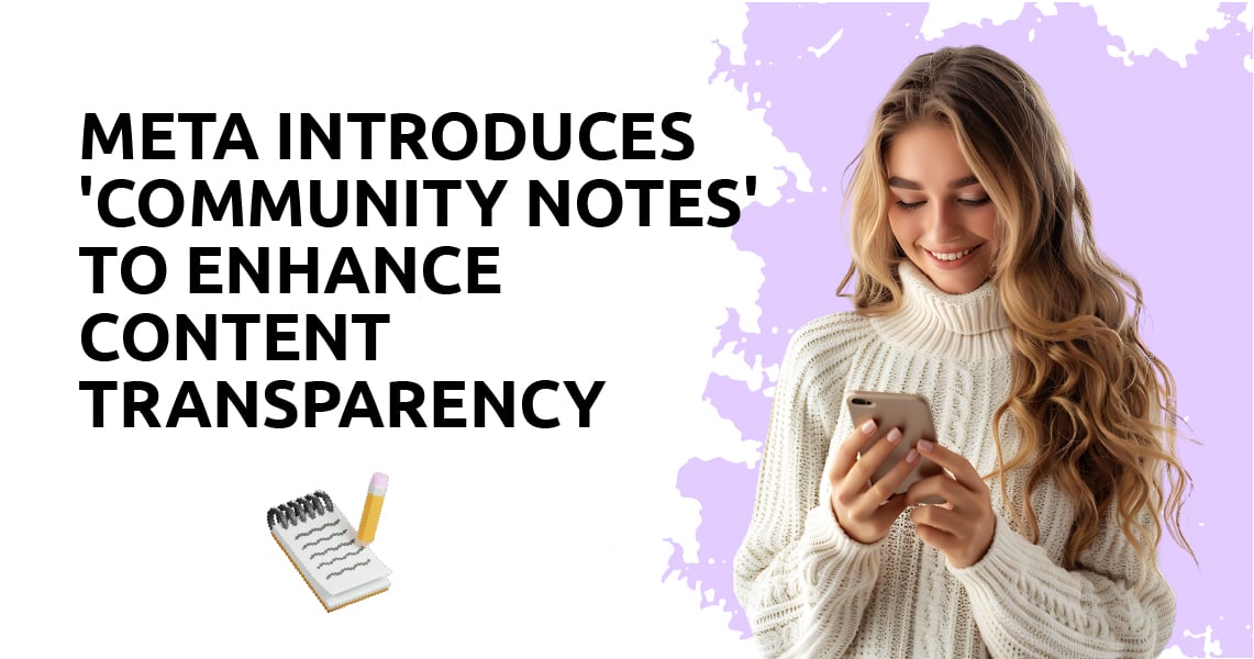 Meta Introduces ‘Community Notes’ to Enhance Content Transparency