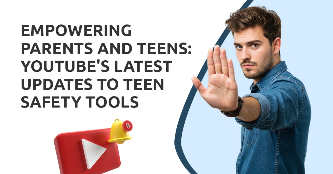 Empowering Parents and Teens: YouTube's Latest Updates to Teen Safety Tools