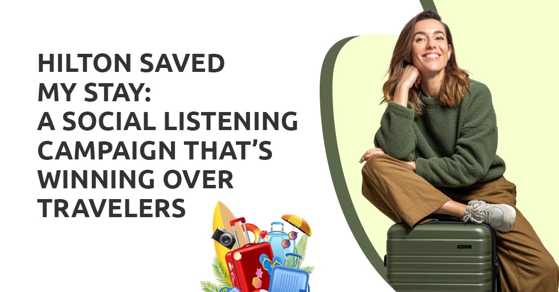 Hilton Saved My Stay: A Social Listening Campaign That’s Winning Over Travelers