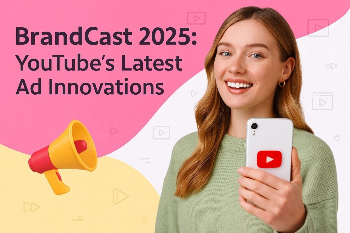 YouTube's Latest Ad Innovations from BrandCast 2025