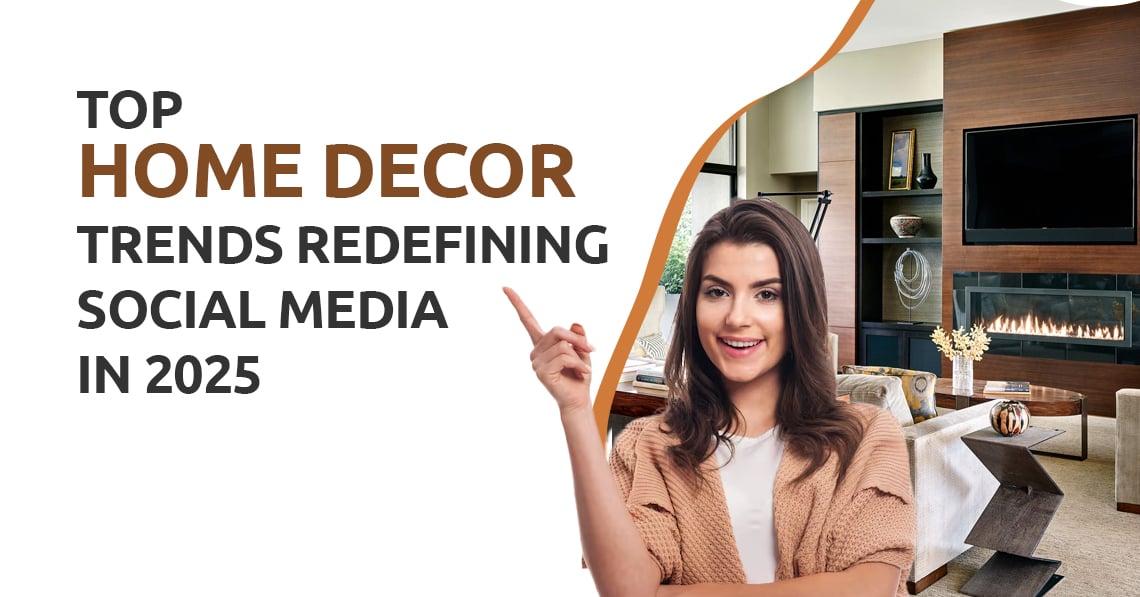Top Home Decor Trends Redefining Social Media