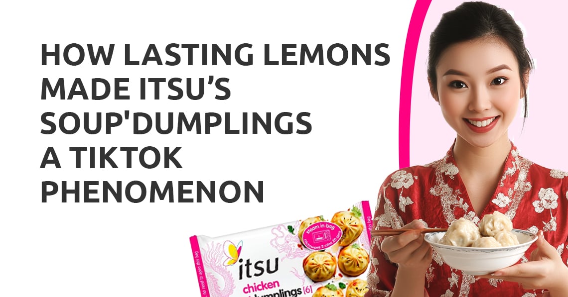 How Lasting Lemons Made itsu’s Soup'Dumplings a TikTok Phenomenon