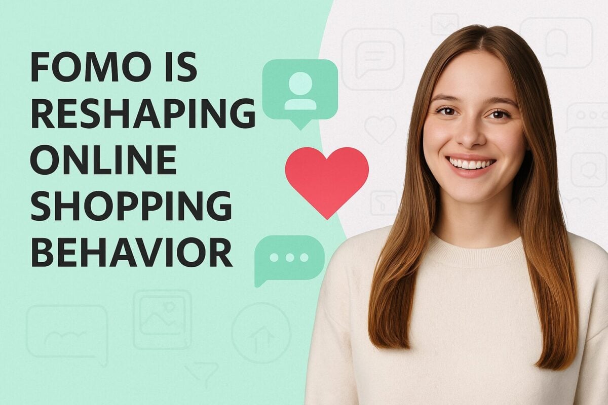 FOMO is reshaping shopping behavior