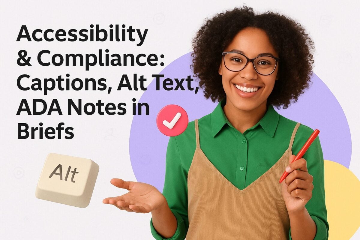 Accessibility & Compliance: Captions, Alt Text, ADA Notes in Creator Briefs