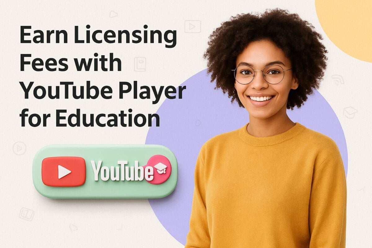 Earn Licensing Fees with YouTube Player for Education