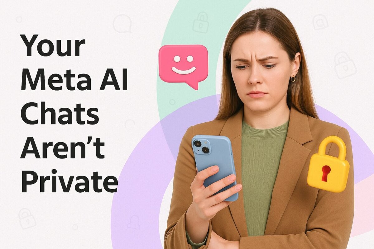 Your Meta AI Chats Aren’t Private