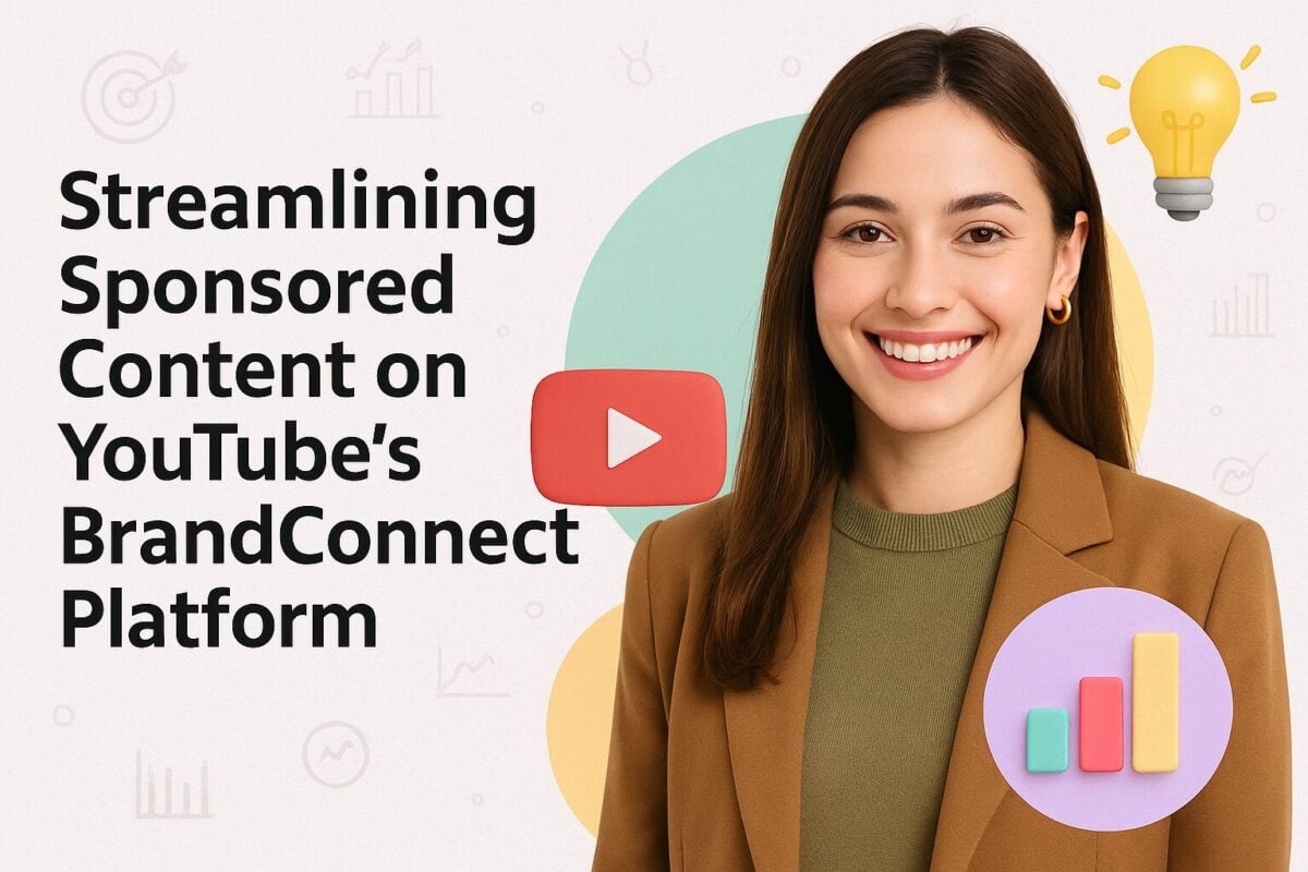 Streamlining Sponsored Content on YouTube’s BrandConnect Platform