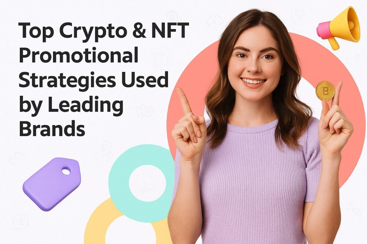 Top Crypto & NFT Promotional Strategies Used by Leading Brands