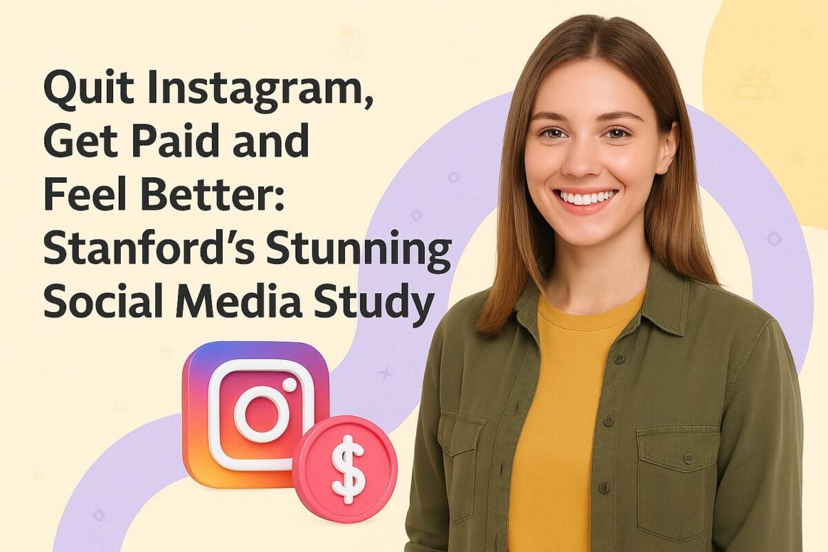 Quit Instagram, Get Paid and Feel Better: Stanford’s Stunning Social Media Study