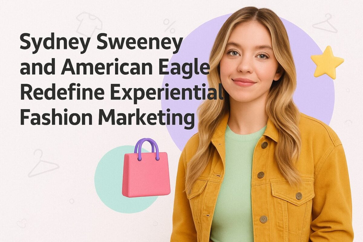 Sydney Sweeney and American Eagle Redefine Experiential Fashion Marketing