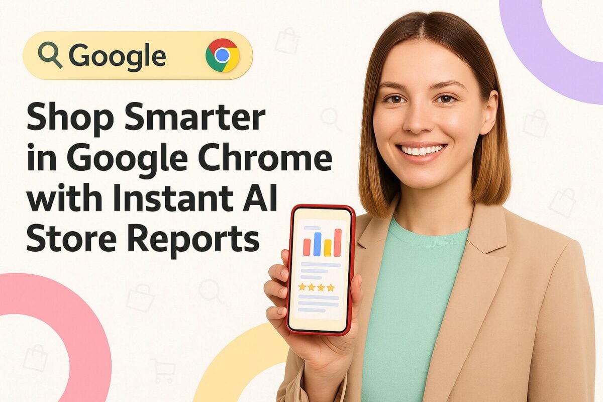 Shop Smarter in Google Chrome with Instant AI Store Reports