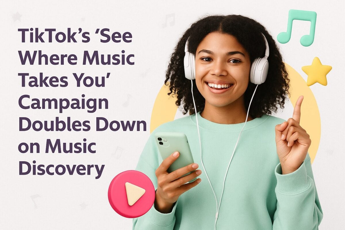 TikTok’s “See Where Music Takes You” Campaign Doubles Down on Music Discovery