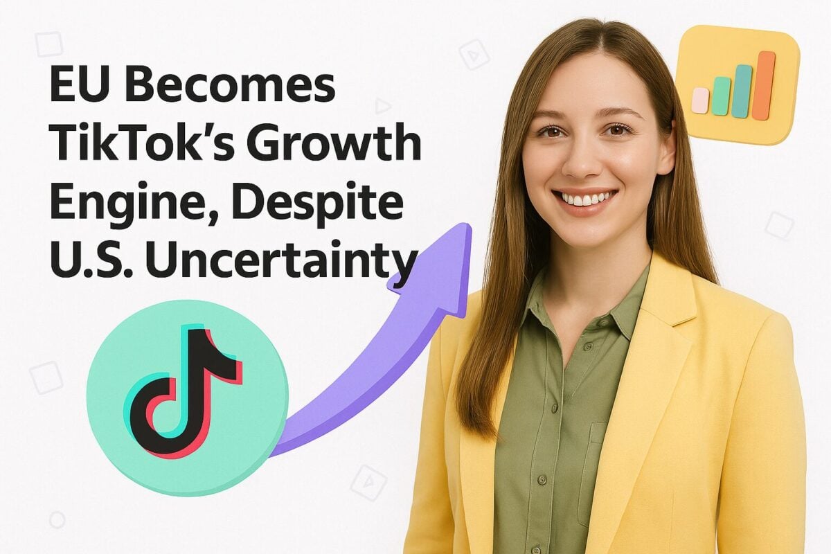EU Becomes TikTok’s Growth Engine, Despite U.S. Uncertainty