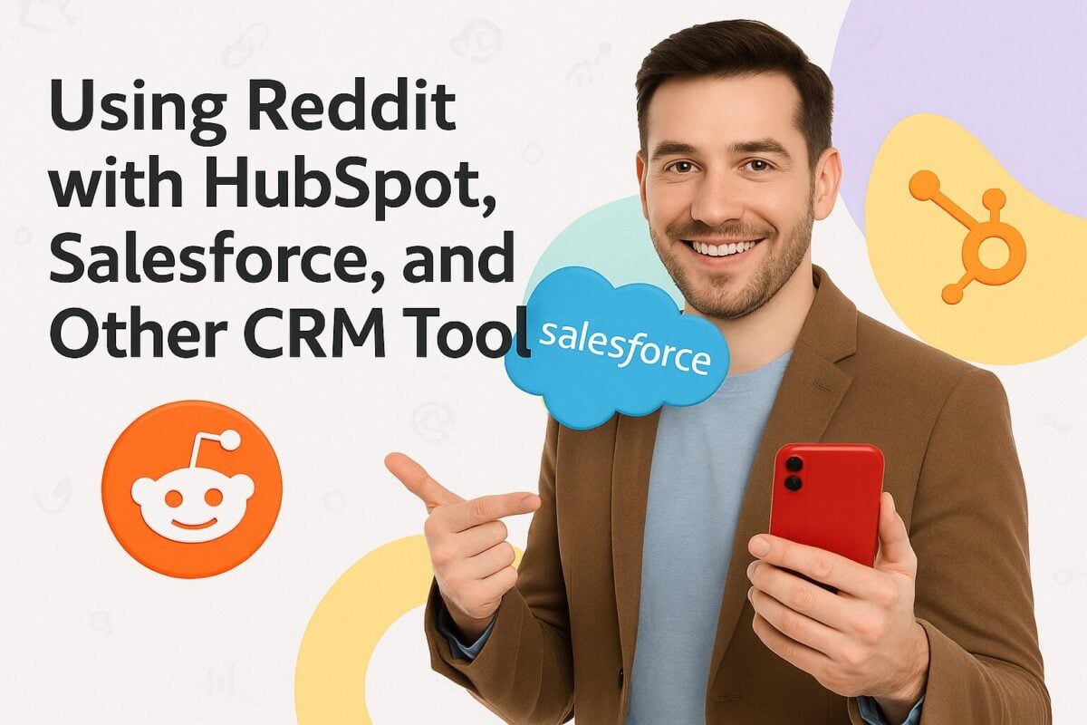 Using Reddit with HubSpot, Salesforce, and Other CRM Tools