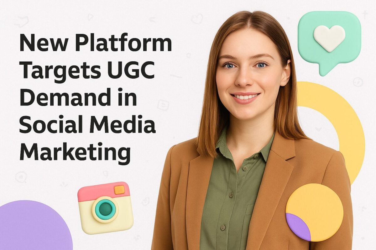 New Platform Targets UGC Demand in Social Media Marketing