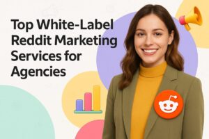 Top White-Label Reddit Marketing Services