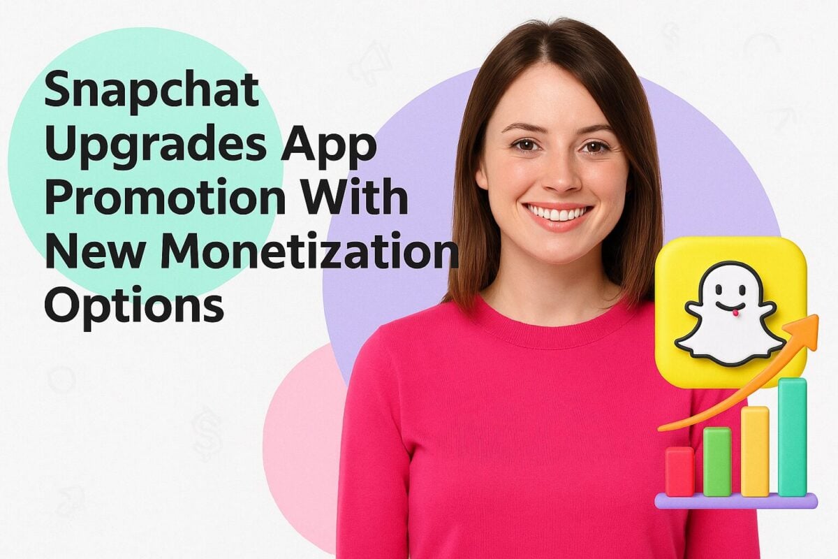 Snapchat Upgrades App Promotion With New Monetization Options