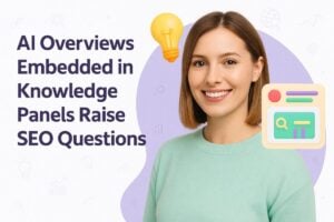 AI Overviews Embedded in Knowledge Panels Raise SEO Questions