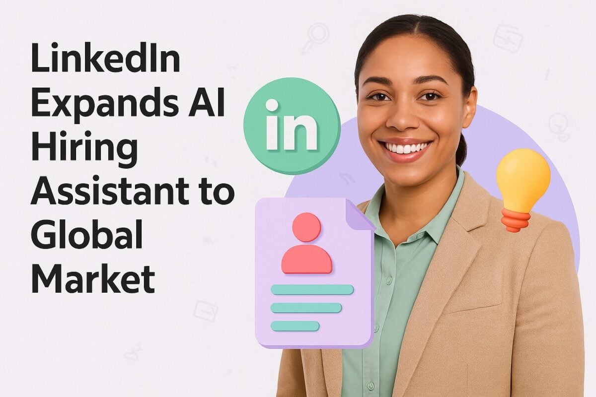 LinkedIn Expands AI Hiring Assistant to Global Market