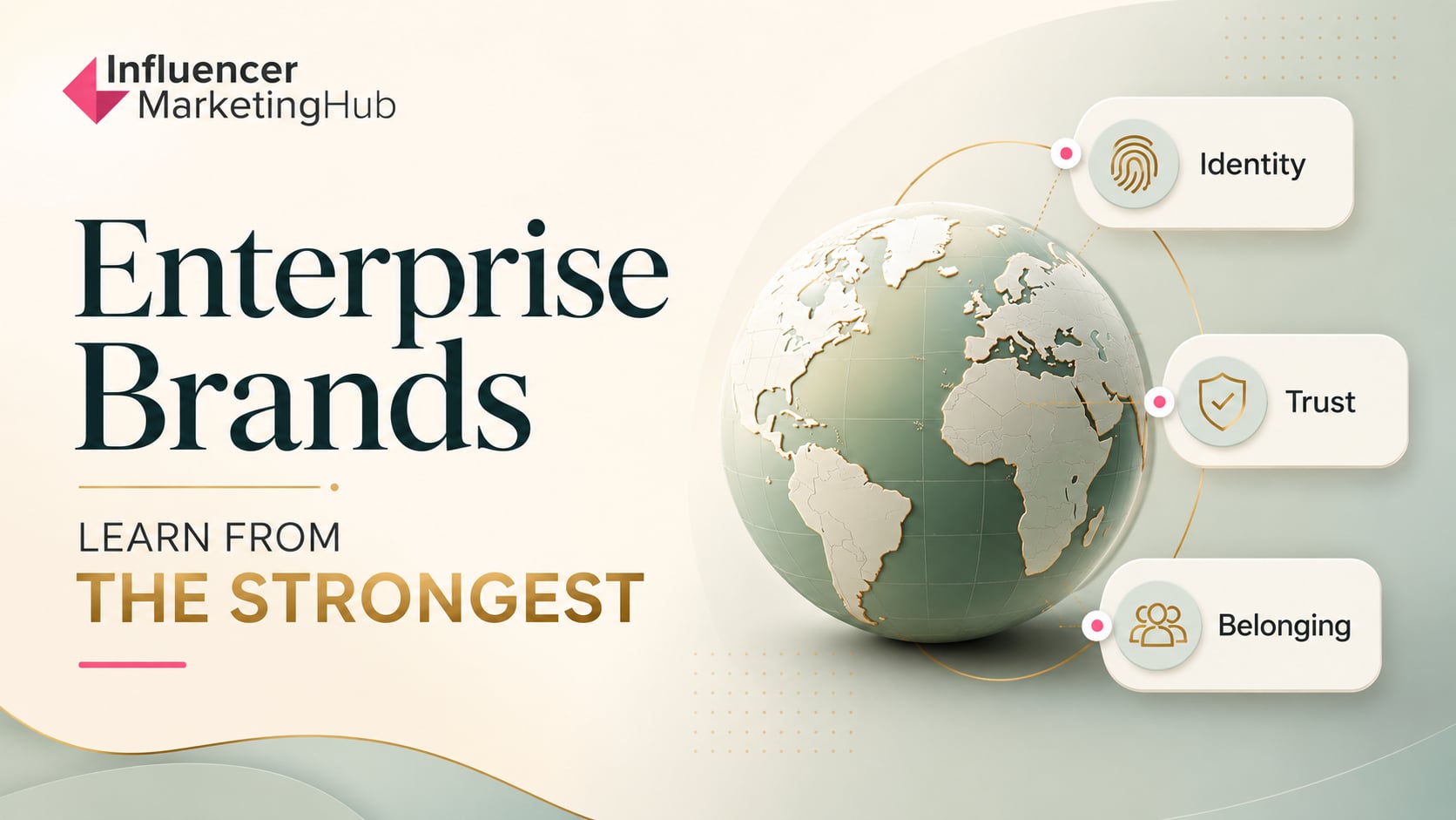 What Enterprise Brands Can Learn From the World’s Strongest Brands