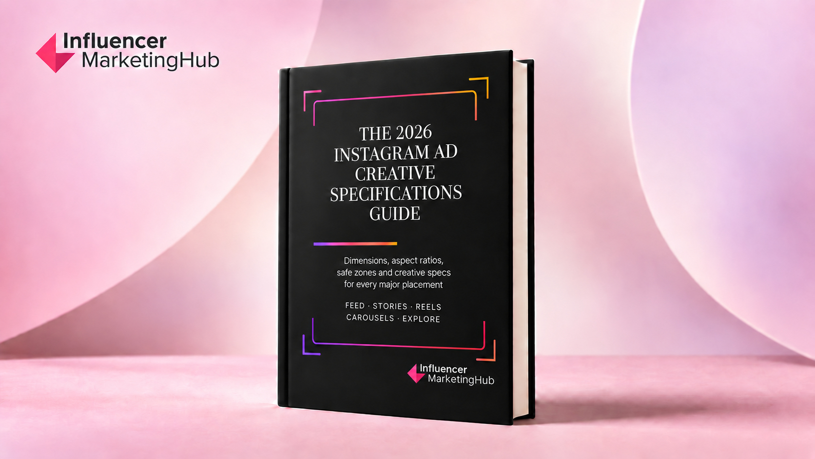 The 2026 Instagram Ad Creative Specifications Guide
