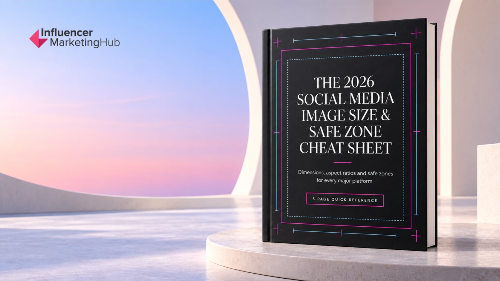 The 2026 Social Media Image Size & Safe Zone Cheat Sheet